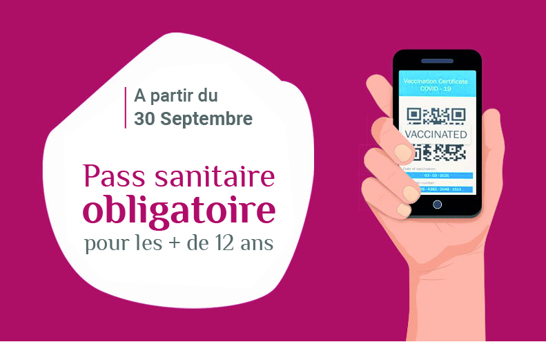 Pass Sanitaire obligatoire + de 12 ans